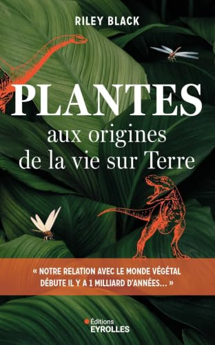 Plantes: Aux origines de la vie sur Terre