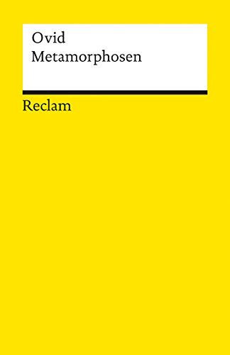 Metamorphosen: Epos in 15 Büchern – Ovid – deutsche Übersetzung lateinischer Lektüre (Reclams Universal-Bibliothek)