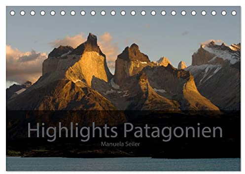Patagonien 2024 Highlights von Manuela Seiler (Tischkalender 2024 DIN A5 quer), CALVENDO Monatskalender: Patagonien - ein Naturparadies am anderen Ende der Welt (CALVENDO Natur)