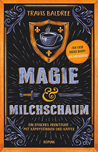 Magie und Milchschaum: Roman | »Ich liebe dieses Buch!« Ben Aaronovitch (Die Viv-Chroniken, Band 1) Broschiert – 18. Mai 2023, Verpackung kann variieren