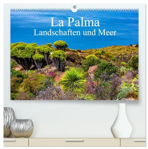 La Palma - Landschaften und Meer (hochwertiger Premium Wandkalender 2026 DIN A2 quer), Kunstdruck in Hochglanz: Die Schönheit La Palmas (CALVENDO Natur)