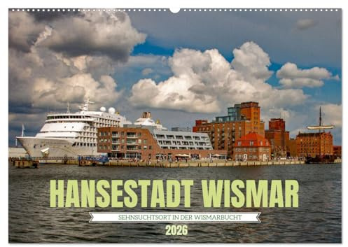 Hansestadt Wismar - Sehnsuchtsort (Wandkalender 2026 DIN A2 quer), CALVENDO Monatskalender