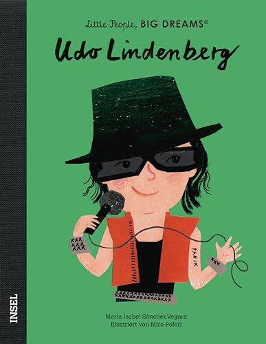 Little People, Big Dreams – Udo Lindenberg: Deutsche Ausgabe | Der größte deutsche Rockstar | Kinderbuch ab 4 Jahre