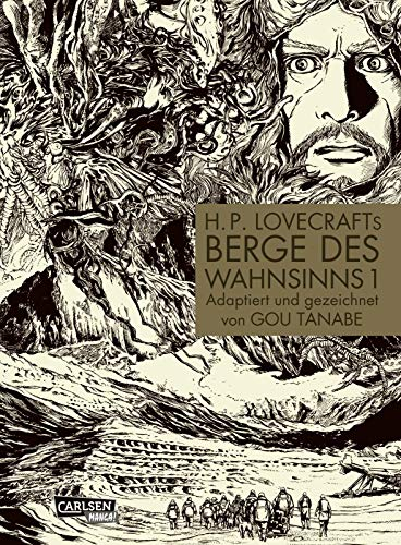 H.P. Lovecraft Manga: Berge des Wahnsinns 1: Adaption des Horrorklassikers über eine Polarexpedition in der Antarktis, aus dem Universum des Cthulhu-Mythos