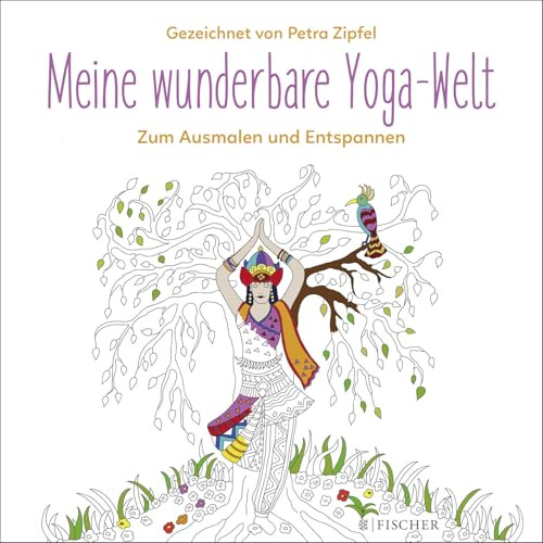 Meine wunderbare Yoga-Welt: Zum Ausmalen und Entspannen (Malbuch für Erwachsene)