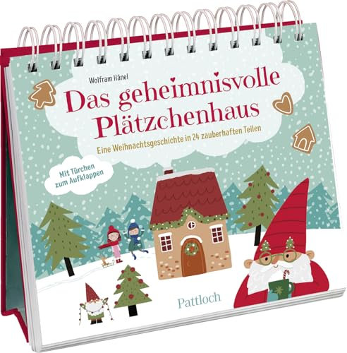 Das geheimnisvolle Plätzchenhaus: Eine Weihnachtsgeschichte in 24 zauberhaften Teilen. Für Kinder ab 5 Jahren | Ein liebevoll illustrierter Adventskalender
