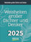 Weisheiten großer Dichter und Denker 2025: Tages-Abreisskalender mit einem neuen Spruch für jeden Tag. I Aufstellbar I 12 x 16 cm
