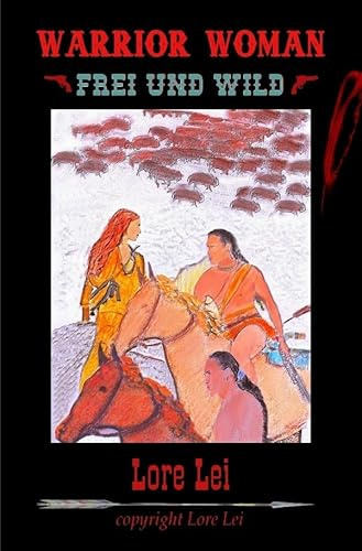 WARRIOR WOMAN: frei und wild
