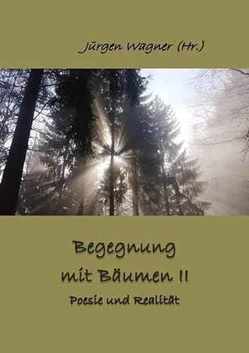 Bäumen begegnen / Begegnung mit Bäumen II: Poesie und Realität
