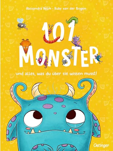 101 Monster und alles, was du über sie wissen musst!: Ein wimmeliges und witziges Bilderbuch ab 4 Jahren, das Mut macht, Ängste zu überwinden (101 Fabelwesen)