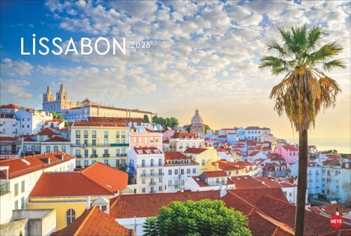 Lissabon Edition 2026: Die Hauptstadt Portugals von ihrer schönsten Seite: Hochwertiger Fotokalender für ein bisschen Fernweh für Zuhause. Format 58 x 39 cm