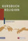 Kursbuch Religion Oberstufe - Ausgabe 2004: Schulbuch