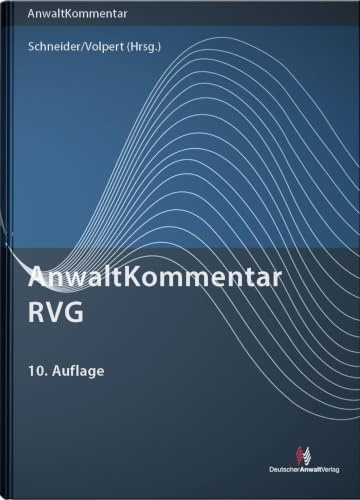 AnwaltKommentar RVG: Rechtsanwaltsvergütungsgesetz (AnwaltKommentare)