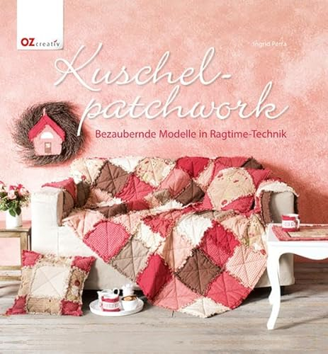 Kuschel-Patchwork: Bezaubernde Modelle in Ragtime-Technik