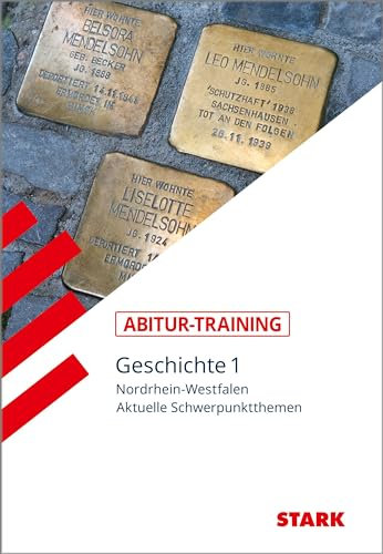 STARK Geschichte 1 - Abitur-Training NRW: Schwerpunktthemen 2018/2019. Gymnasium / Gesamtschule