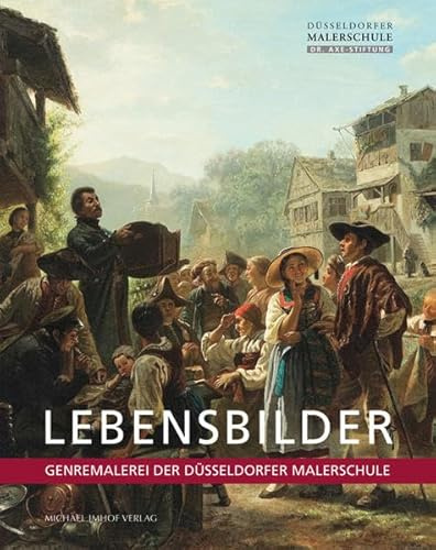 Lebensbilder: Genremalerei der Düsseldorfer Malerschule