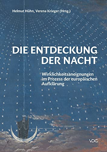 Die Entdeckung der Nacht: Wirklichkeitsaneignungen im Prozess der europäischen Aufklärung (Jenaer Schriften zur Kunstgeschichte und Filmwissenschaft)