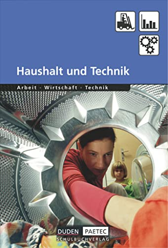 Duden Arbeit - Wirtschaft - Technik - Themenbände - Ausgabe ab 2004: Haushalt und Technik - Schulbuch