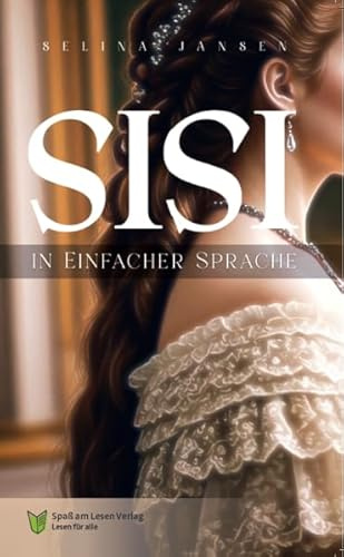 Sisi: In Einfacher Sprache