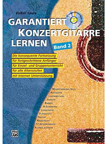 Garantiert Konzertgitarre lernen, Band 2: Mit CD und Internet Unterstützung. Für Einzel- und Gruppenunterricht mit Internet Unterstützung