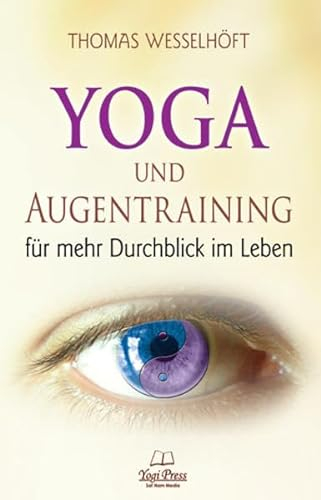 Yoga und Augentraining: Mehr Durchblick im Leben.