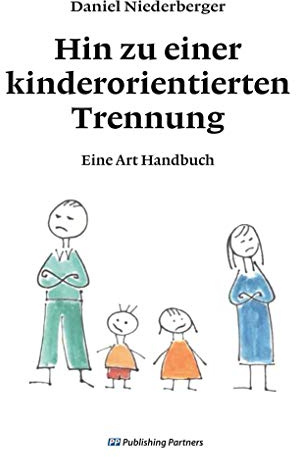 Hin zu einer kinderorientierten Trennung: Eine Art Handbuch