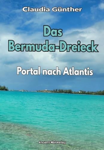 Das Bermuda-Dreieck: Portal nach Atlantis