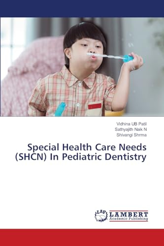 Special Health Care Needs (SHCN) In Pediatric Dentistry