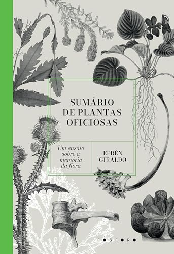 SUMÁRIO DE PLANTAS OFICIOSAS: UM ENSAIO SOBRE A MEMÓRIA DA FLORA