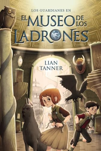 El museo de los ladrones: Los guardianes, libro I (LITERATURA JUVENIL - Narrativa juvenil)