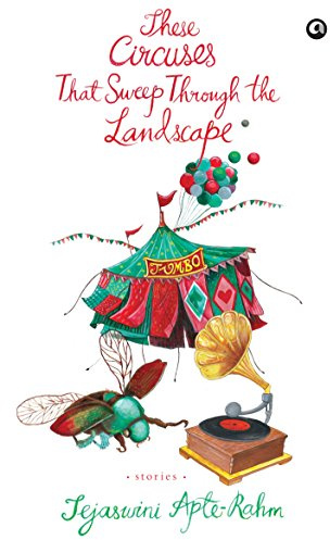These Circuses That Sweep Through the Landscape: Stories