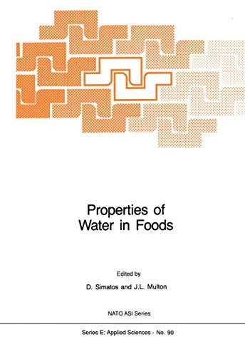Properties of Water in Foods: in Relation to Quality and Stability (NATO Science Series E:, 90)