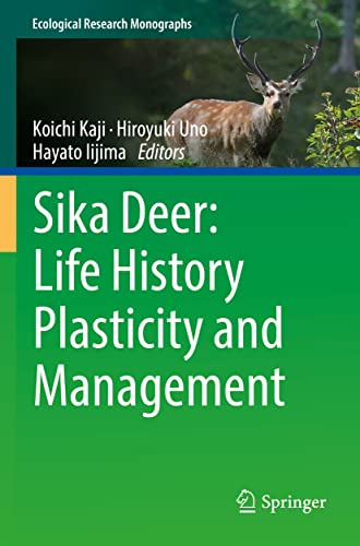 Sika Deer: Life History Plasticity and Management (Ecological Research Monographs)