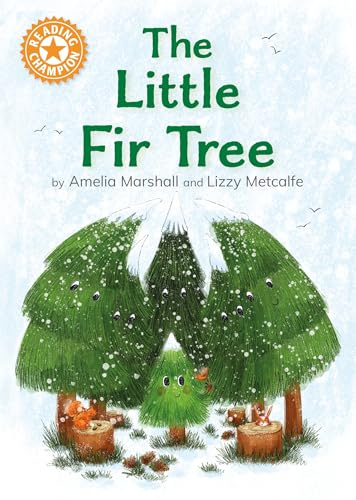 The Little Fir Tree: Independent Reading Orange 6 (Reading Champion)