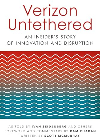 Verizon Untethered: An Insider's Story of Innovation and Disruption