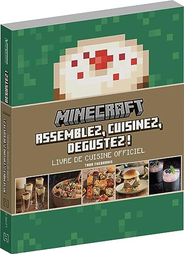 Livre de cuisine officiel Minecraft: Assemblez, cuisinez, dégustez !