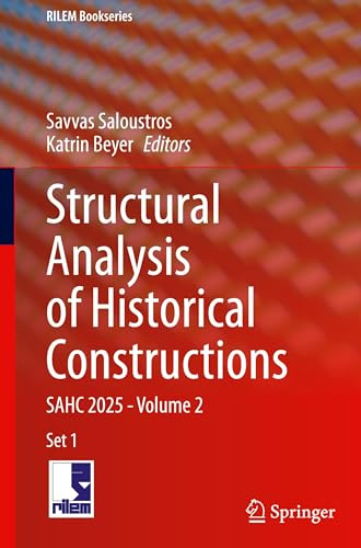 Structural Analysis of Historical Constructions: SAHC 2025 - Volume 2 (RILEM Bookseries, 68)