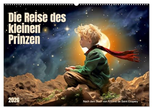 Die Reise des kleinen Prinzen (Wandkalender 2026 DIN A2 quer), CALVENDO Monatskalender: Eine Hommage an das Buch der Weisheit, Liebe und Freundschaft (CALVENDO Menschen)