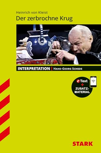 STARK Interpretationen Deutsch - Heinrich von Kleist: Der zerbrochne Krug: Mit Online-Zugang