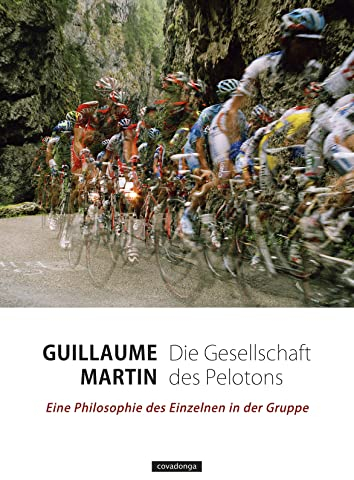 Die Gesellschaft des Pelotons: Eine Philosophie des Einzelnen in der Gruppe