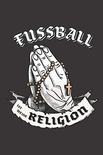 Fussball Ist Meine Religion: DIN A5 6x9 I 120 Seiten I Kariert I Notizbuch I Notizheft I Notizblock I Geschenk I Geschenkidee