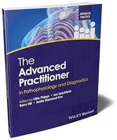 The Advanced Practitioner in Pathophysiology and Diagnostics (Advanced Clinical Practice)