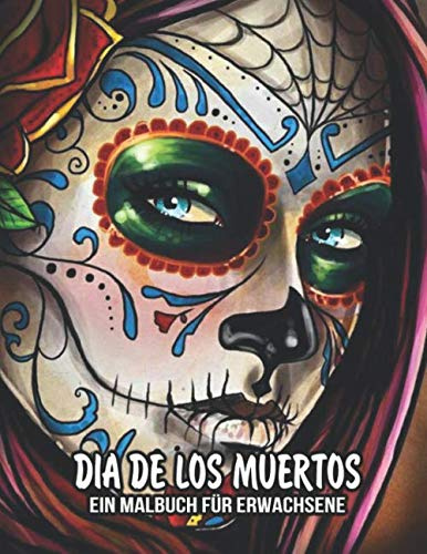 Ein Malbuch für Erwachsene: Dia De Los Muertos