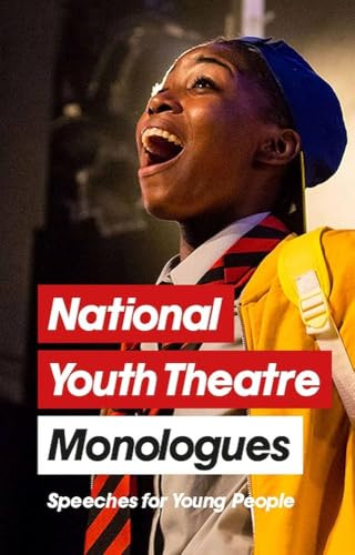 National Youth Theatre Monologues: Speeches for Young People