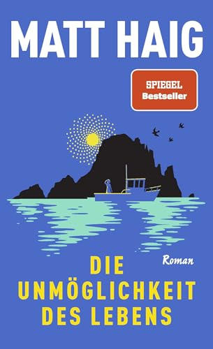 Die Unmöglichkeit des Lebens: Roman | Vom Autor von Die Mitternachtsbibliothek