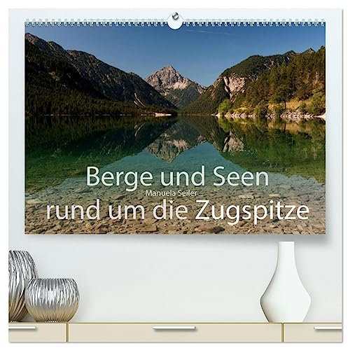 Berge und Seen rund um die Zugspitze (hochwertiger Premium Wandkalender 2025 DIN A2 quer), Kunstdruck in Hochglanz