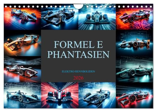 Formel E Phantasien (Wandkalender 2026 DIN A4 quer), CALVENDO Monatskalender: Lassen Sie sich von der Faszination des Elektromotorsports verzaubern! (CALVENDO Technologie)