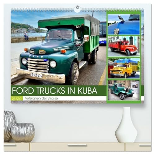 FORD TRUCKS IN KUBA - Veteranen der Strasse (hochwertiger Premium Wandkalender 2026 DIN A2 quer), Kunstdruck in Hochglanz: Verschiedene ältere LKW-Modelle von FORD in Kuba (CALVENDO Mobilitaet)