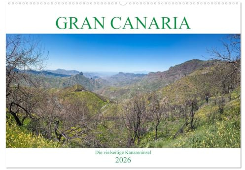 Gran Canaria - Die vielseitige Kanareninsel (Wandkalender 2026 DIN A2 quer), CALVENDO Monatskalender: Der Kalender zeigt Ihnen Impressionen der ... zu kargen Wüstenlandschaften. (CALVENDO Orte)