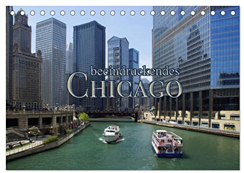 beeindruckendes Chicago (Tischkalender 2026 DIN A5 quer), CALVENDO Monatskalender: Chicago ist überraschend (CALVENDO Orte)